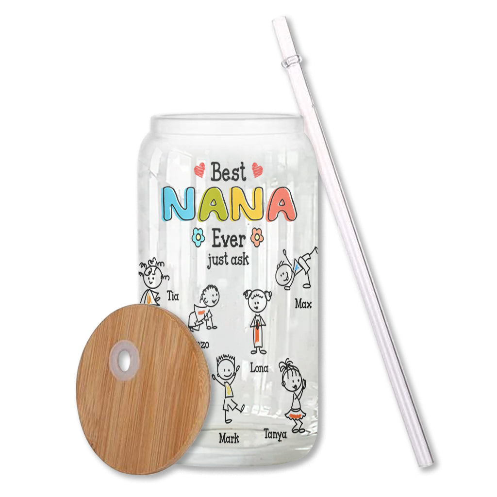 Best Nana Ever Just Ask - Personalized Grandma Can Glass