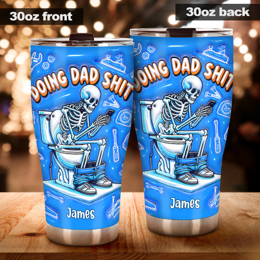 Doing Dad Shit - Personalized Father Tumbler