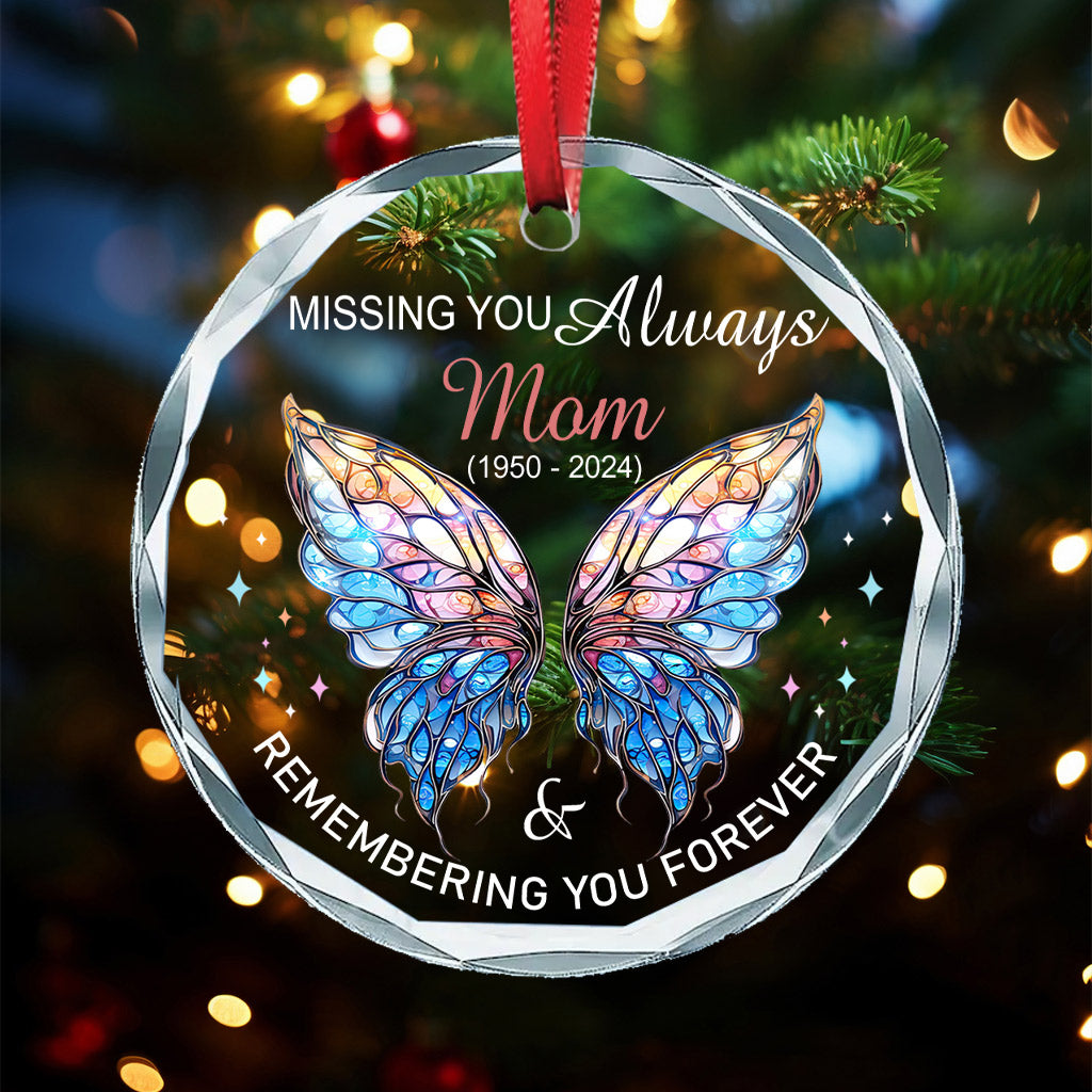 Missing You Always & Remembering You Forever - Personalized Memorial Round Shaped Glass Ornament