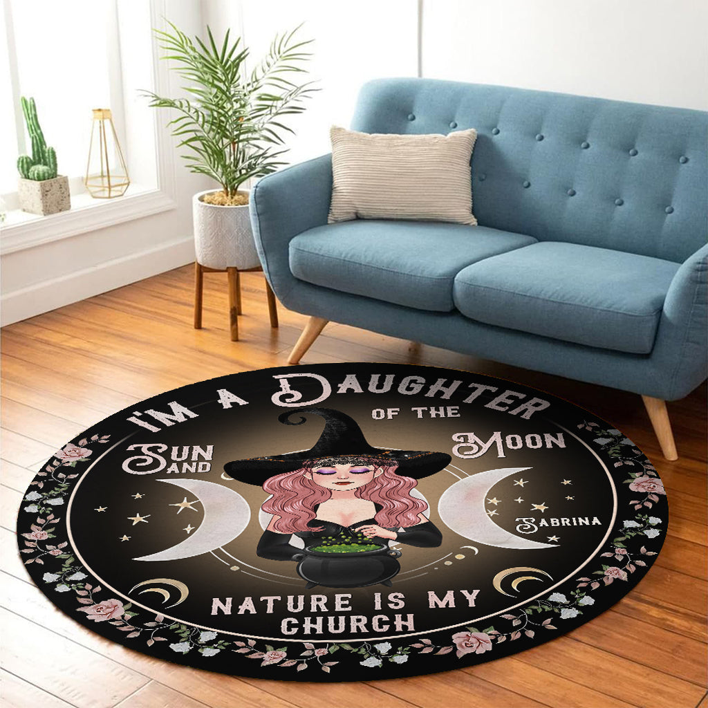I'm A Daughter Of The Sun And Moon, Nature Is My Church - Personalized Witch Round Rug