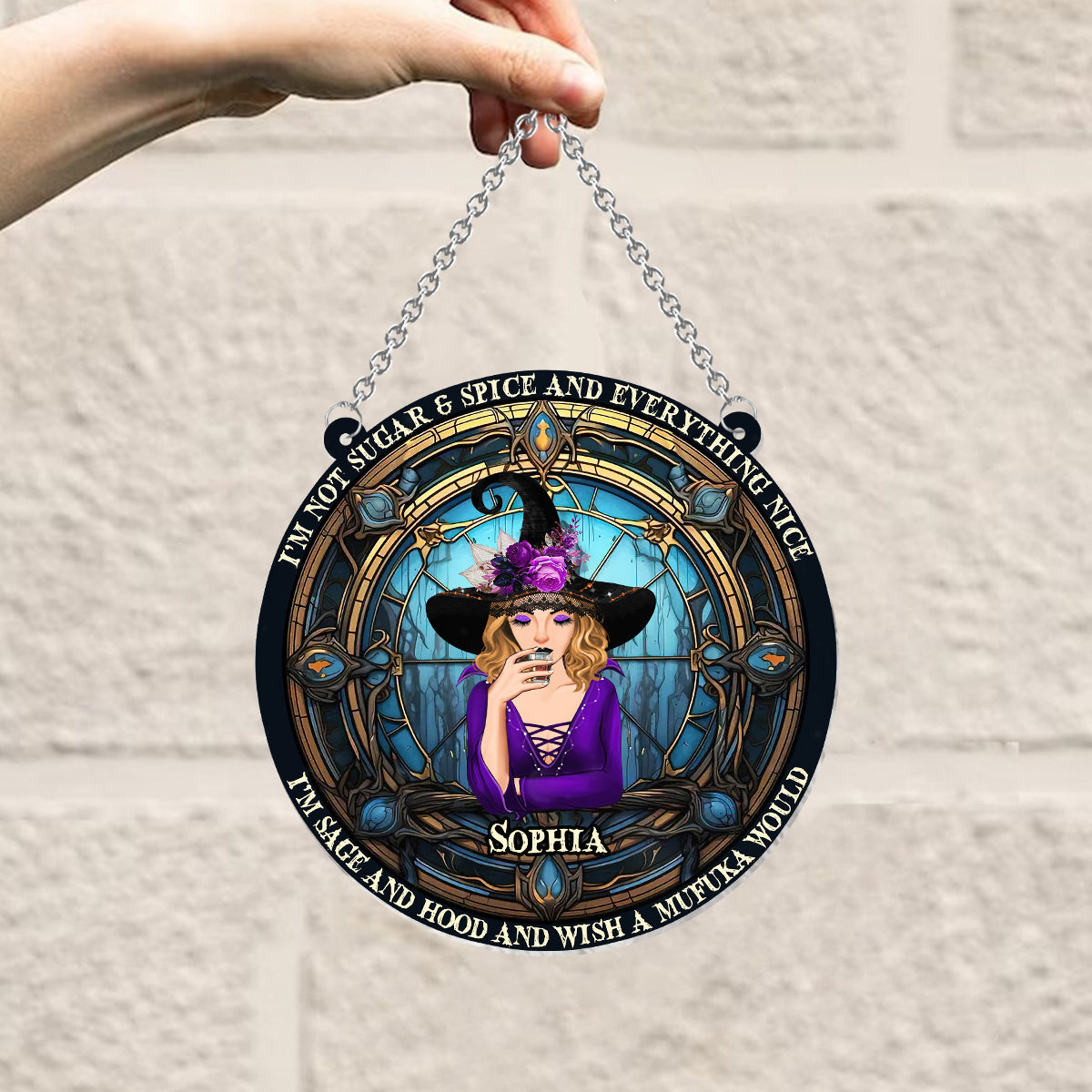 I'm Not Sugar & Spice And Everything Nice - Personalized Witch Window Hanging Suncatcher Ornament