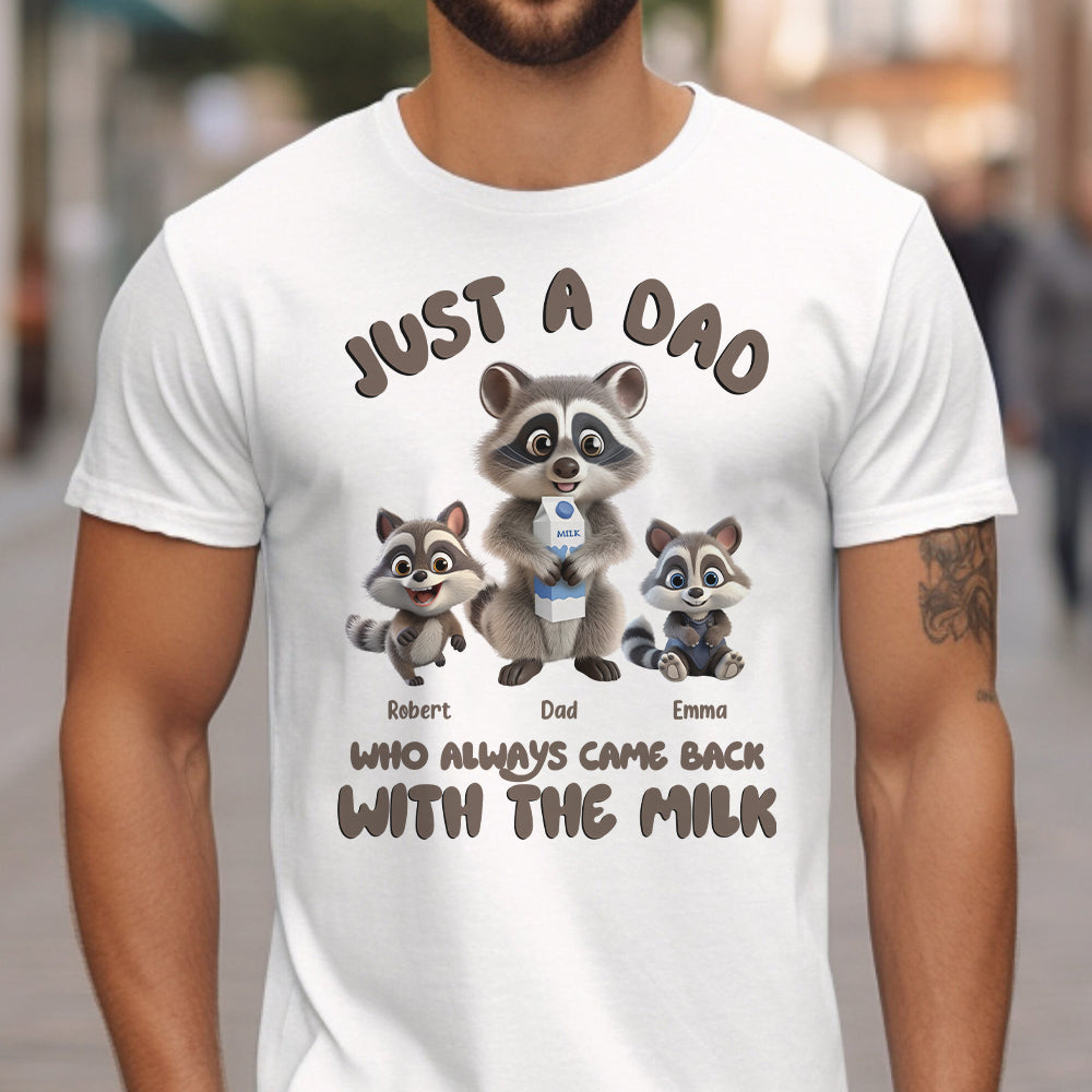 Just A Dad Who Always Came Back With The Milk - Personalized Father T-shirt And Hoodie