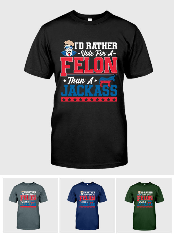 Lieber wähle ich einen Verbrecher als einen Idioten – T-Shirt, Verurteilter Verbrecher – T-Shirt, Ich wähle Verurteilte Verbrecher 2024 – T-Shirt, Trump 2024 – T-Shirt