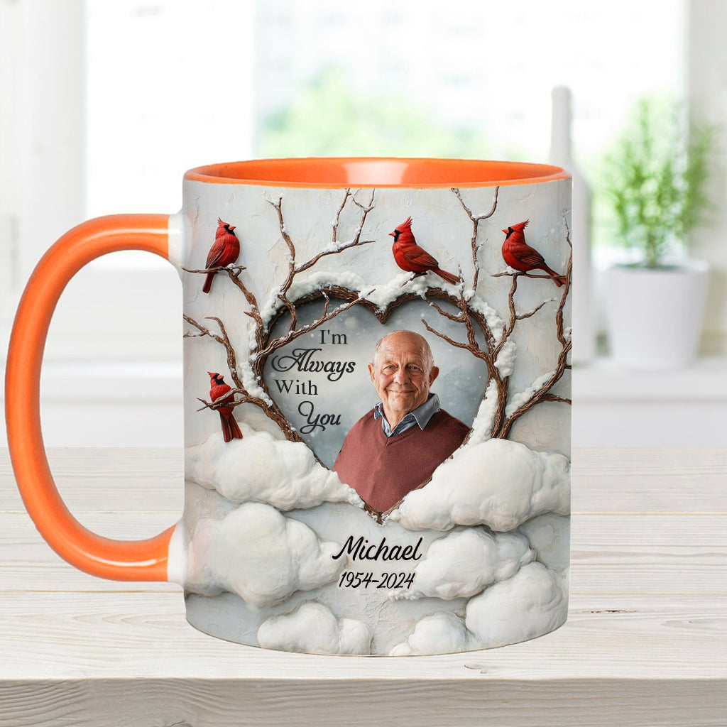 I'm Always With You - Personalized Memorial Accent Mug