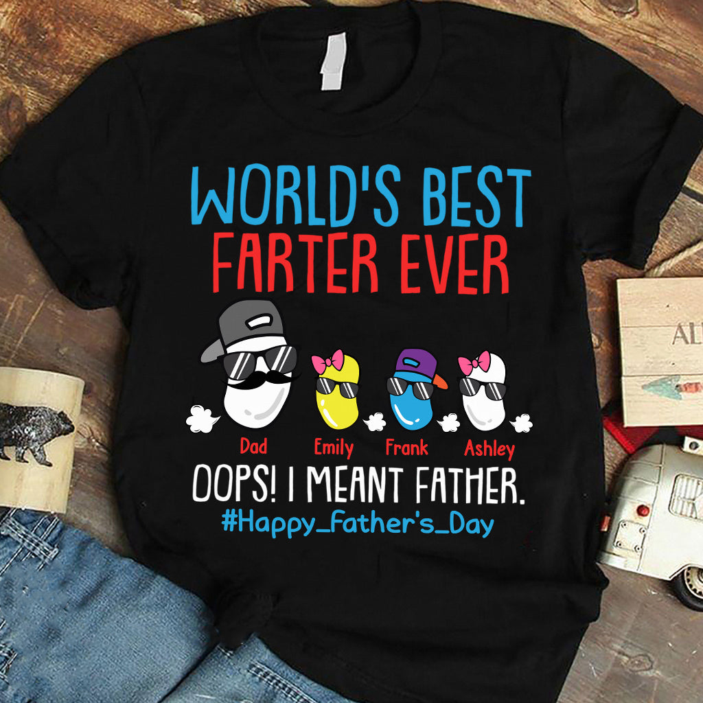 World's Best Farter Ever I Mean Father - Personalized Father T-shirt And Hoodie