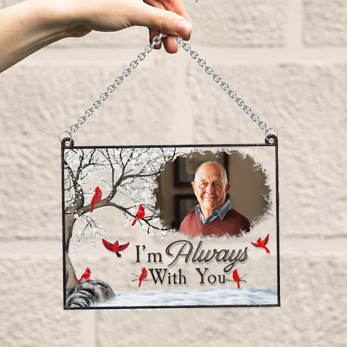 I'm Always With You - Personalized Memorial Window Hanging Suncatcher Ornament
