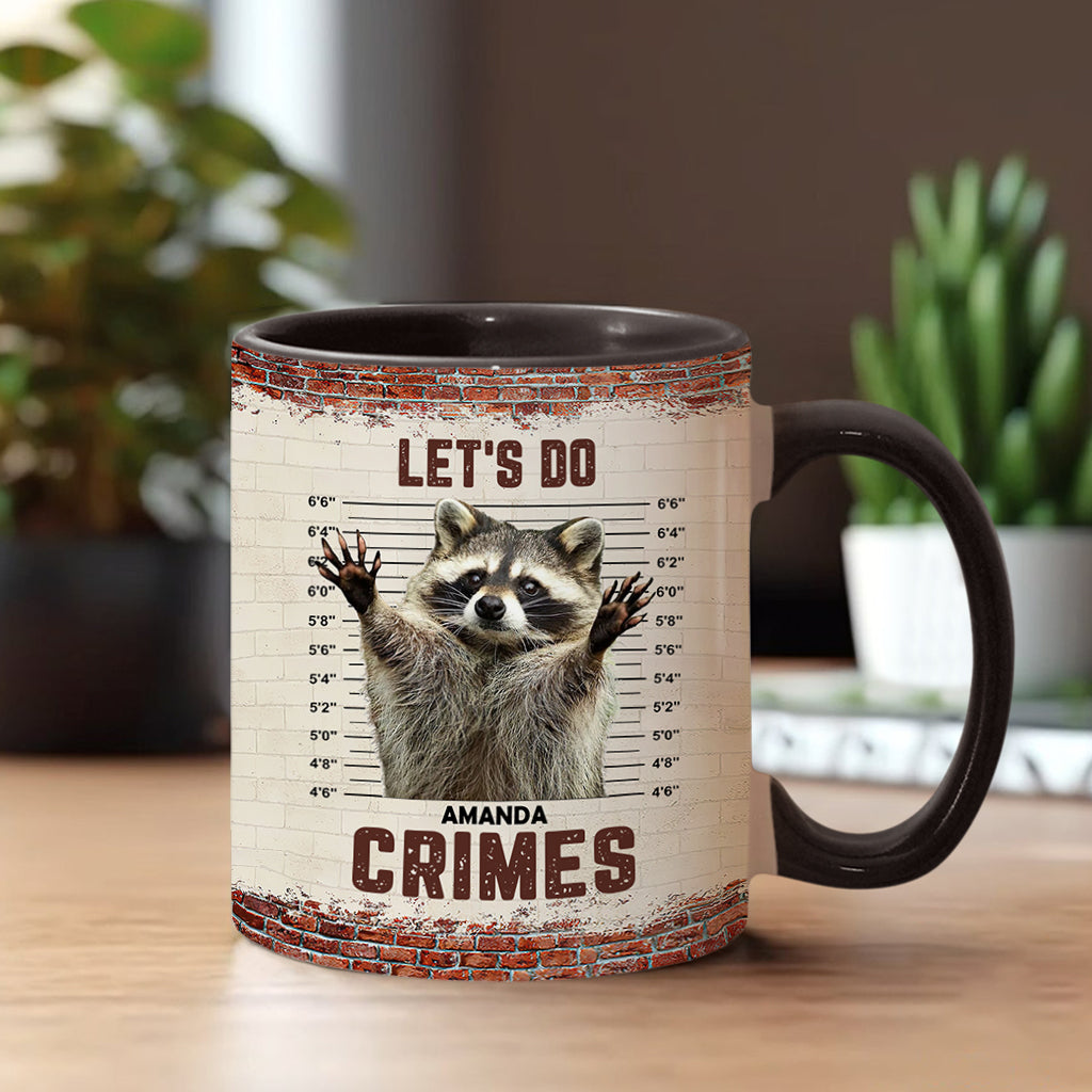 Lass uns Verbrechen begehen – Personalisierte Tasse mit Waschbär-Akzent