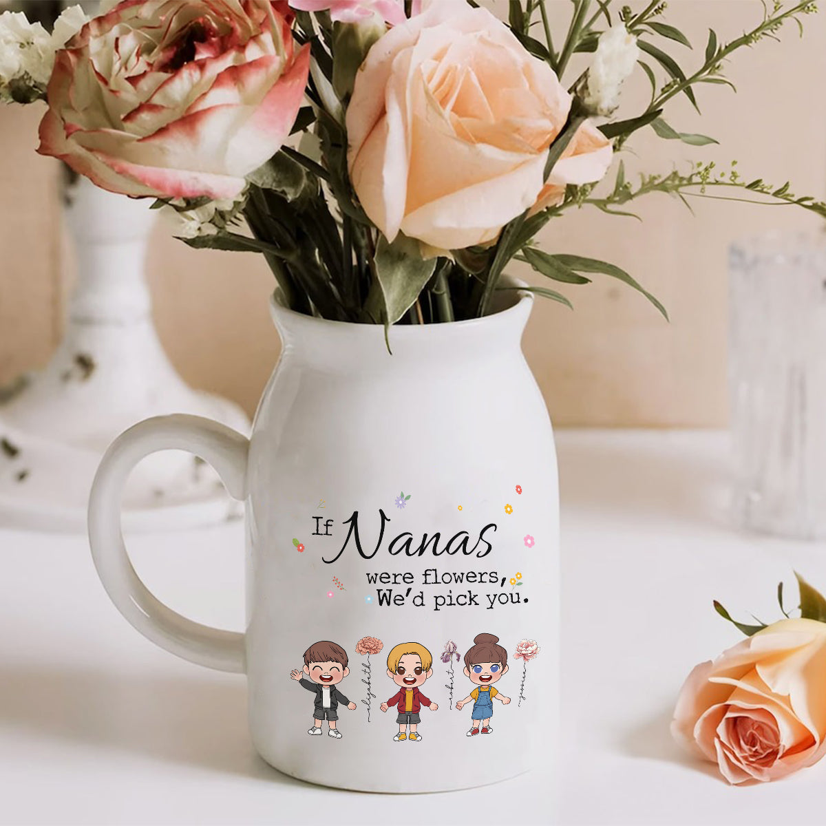 If Nana Were Flowers - Personalized Grandma Ceramic Flower Vase