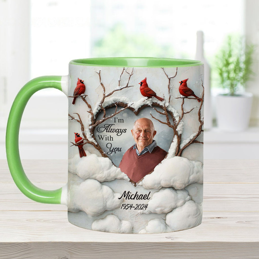I'm Always With You - Personalized Memorial Accent Mug