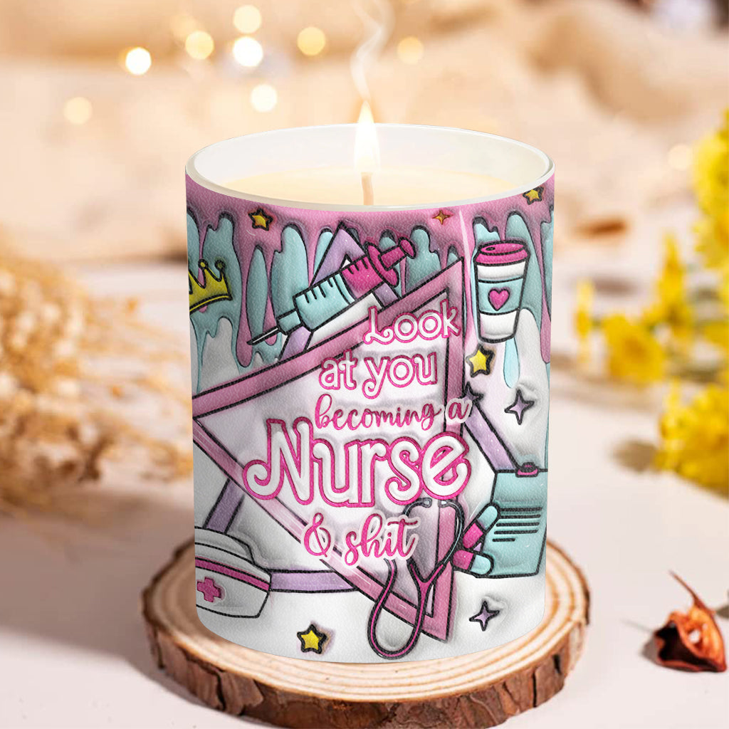 Look At You Becoming A Nurse And Stuff - Personalized Nurse Candle With Wooden Lid