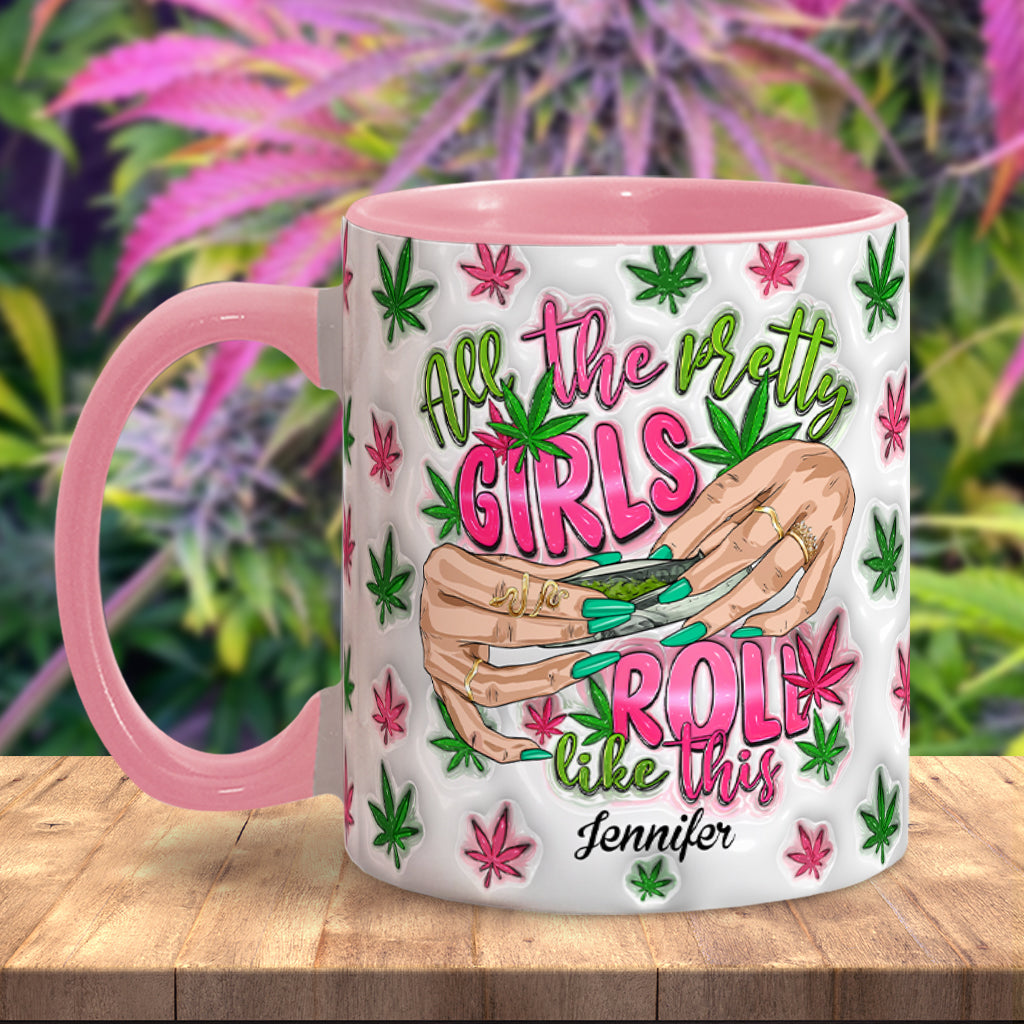 So rollen alle hübschen Mädchen – personalisierter Becher mit Weed-Akzent