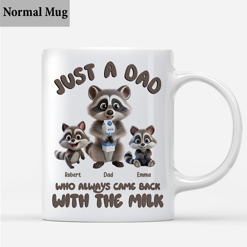 Just A Dad Who Always Came Back With The Milk - Personalized Father Mug
