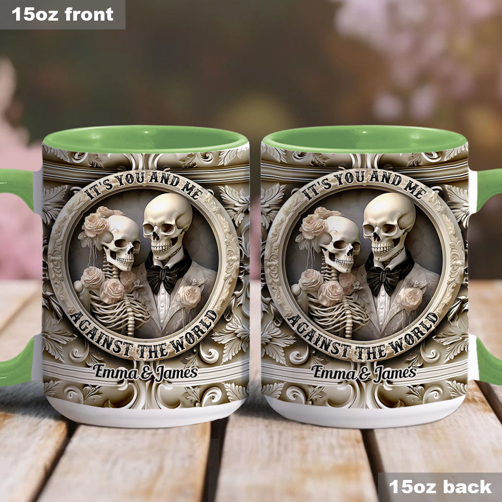It's You And Me Against The World - Personalized Couple Accent Mug
