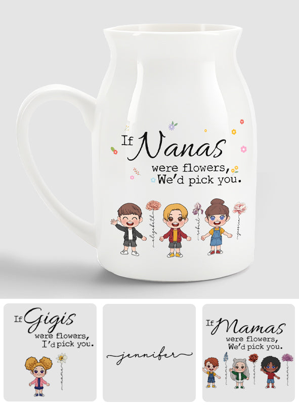 If Nana Were Flowers - Personalized Grandma Ceramic Flower Vase