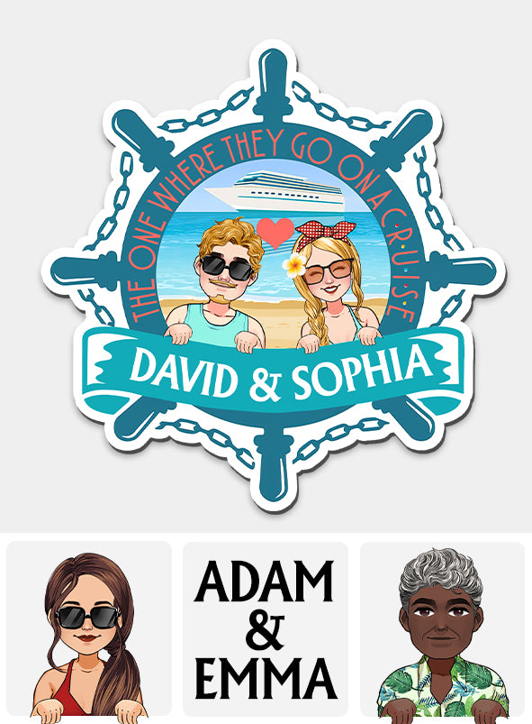 The One Where They Go On A Cruise - Personalized Cruising Magnet