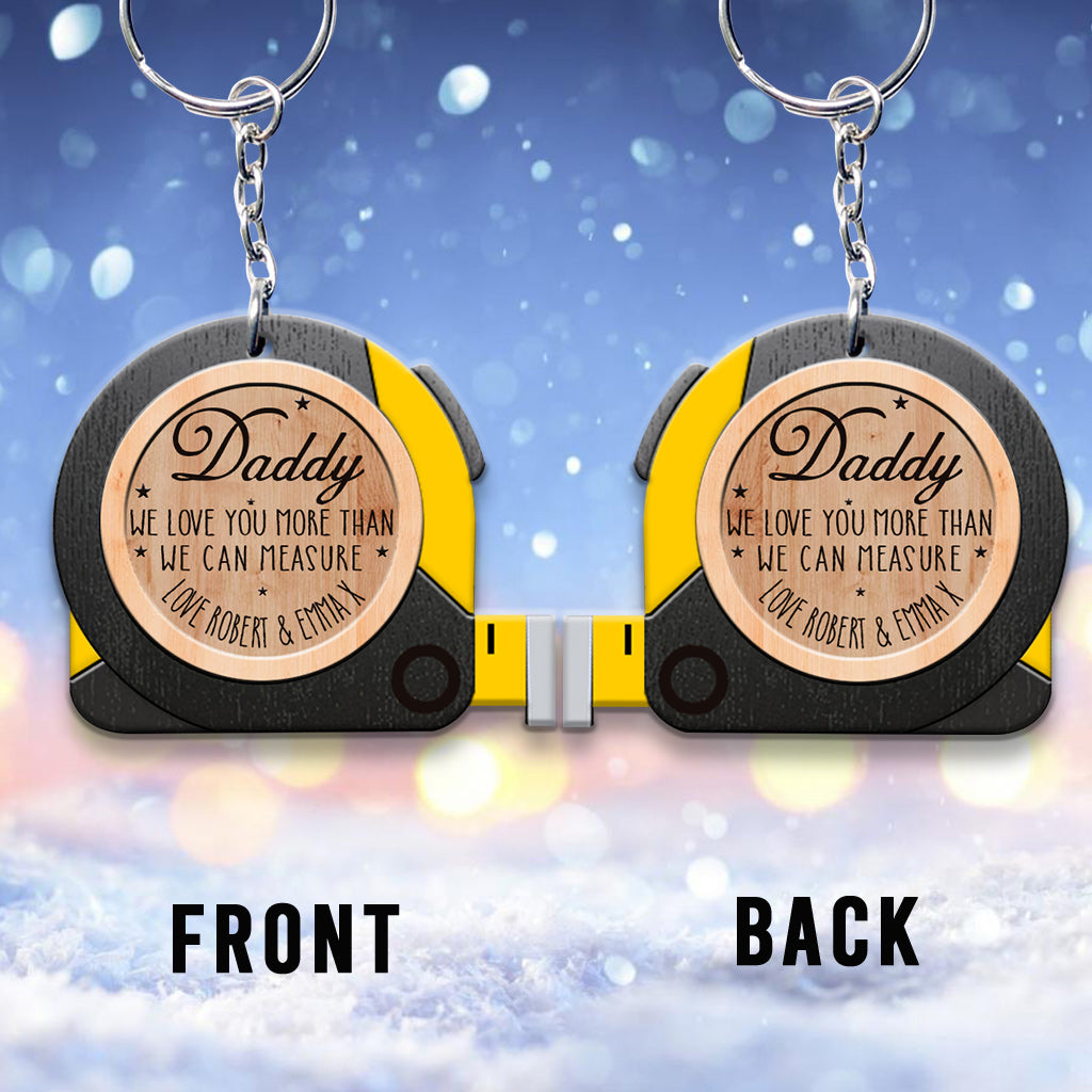 We Love You More Than We Can Measure - Personalized Father Keychain