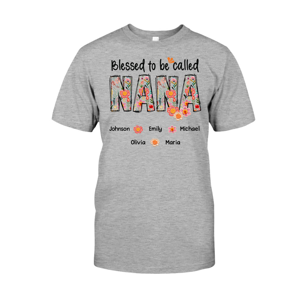Blessed To Be Called Nana Floral Style - Personalized Grandma T-shirt And Hoodie