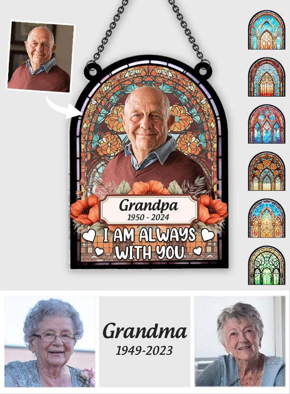 I'm Always With You - Personalized Memorial Window Hanging Suncatcher Ornament