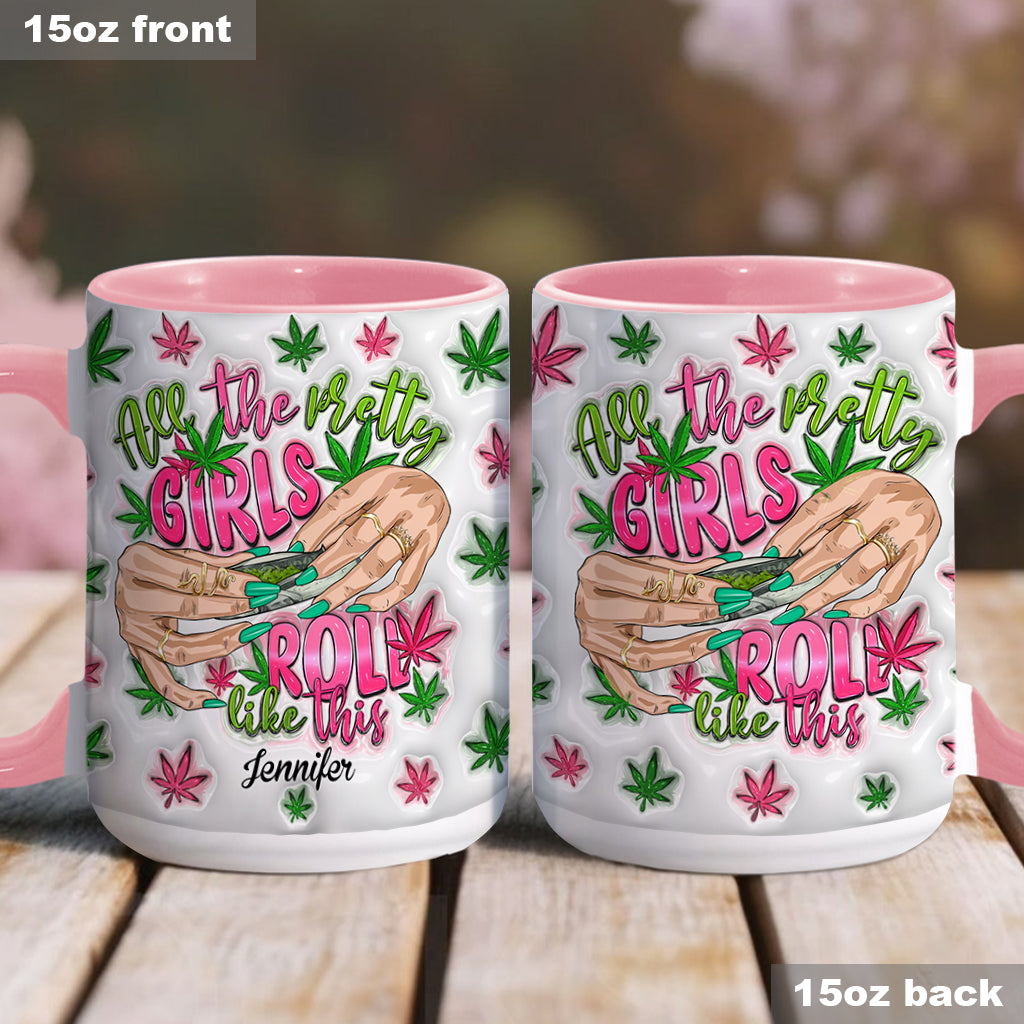 So rollen alle hübschen Mädchen – personalisierter Becher mit Weed-Akzent