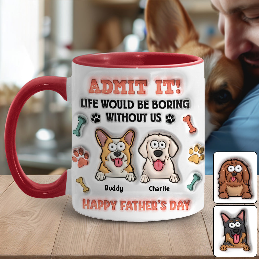 La vie serait ennuyeuse sans nous - Mug personnalisé avec motif chien