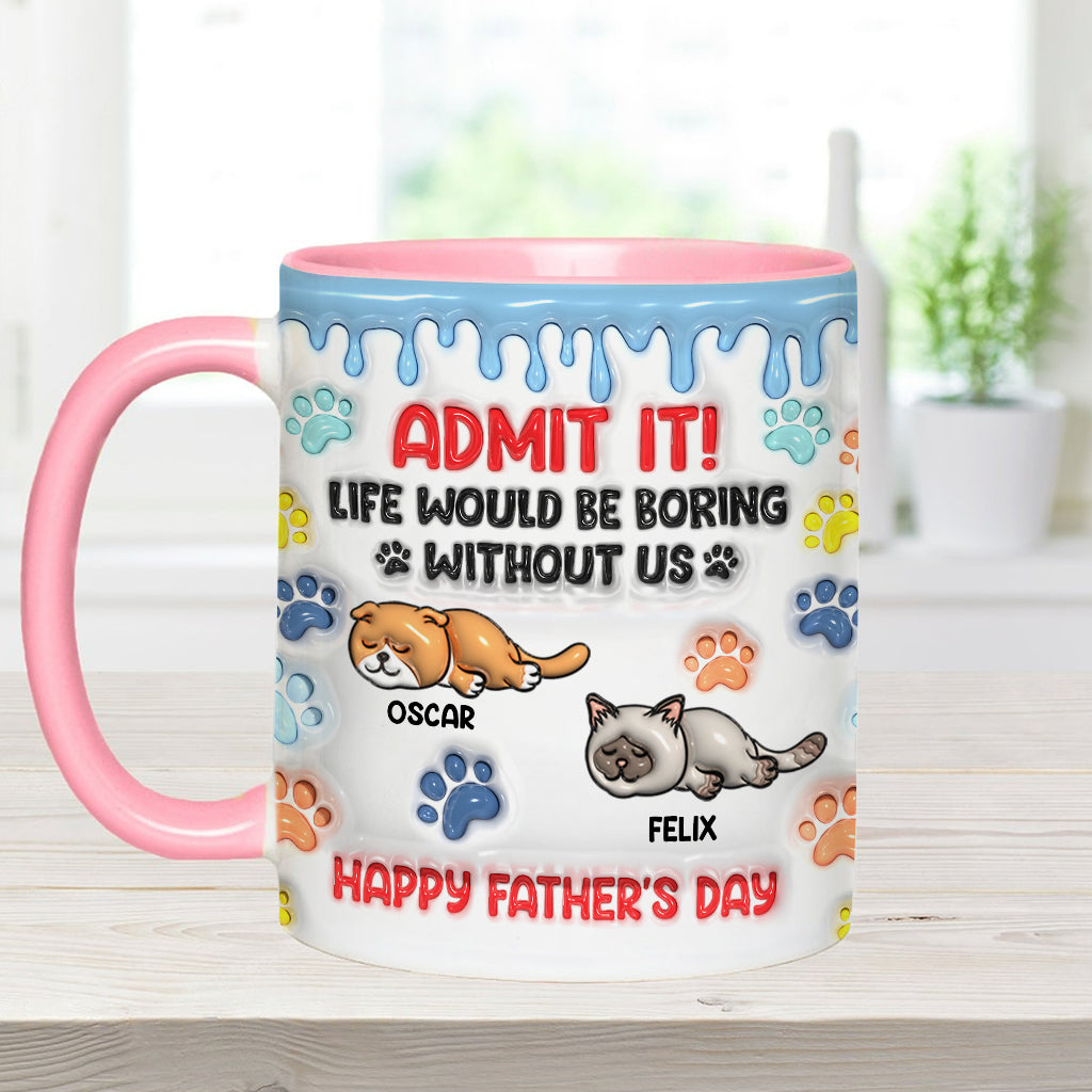 Gib es zu, das Leben wäre ohne uns langweilig – personalisierte Tasse mit Katzenmotiv