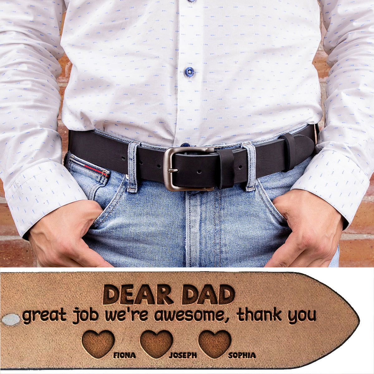 Dear Dad Great Job We're Awesome Thank You - Personalized Father Leather Belt
