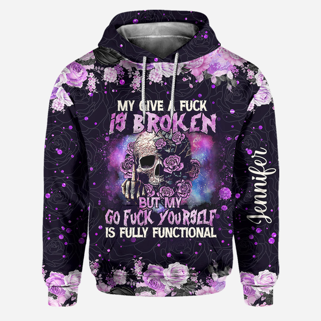 My Give A Fck Is Broken But My Go Fck Yourself Is Fully Functional - Personalized Skull Hoodie and Leggings
