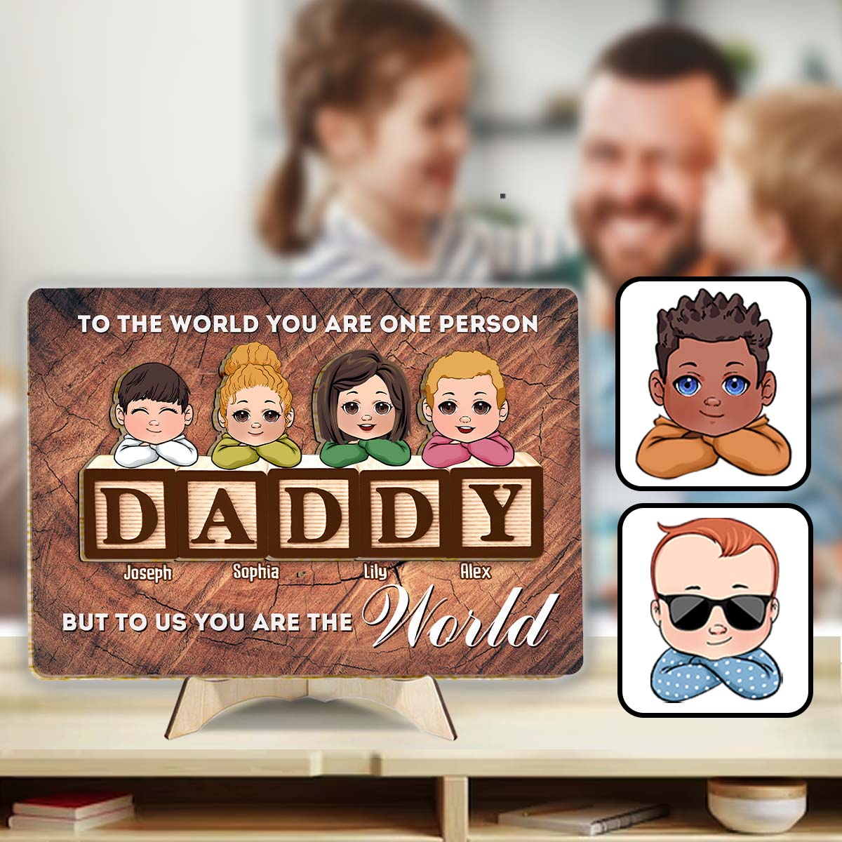 You Are The World - Personalized Father 2 Layered Wood Sign / Wood Plaque