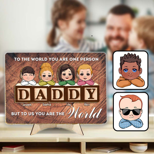 You Are The World - Personalized Father 2 Layered Wood Sign / Wood Plaque