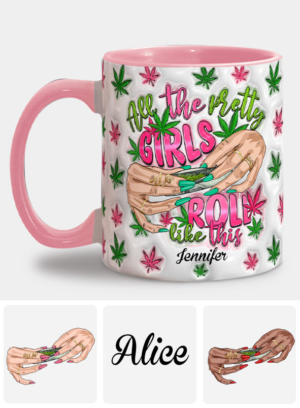 So rollen alle hübschen Mädchen – personalisierter Becher mit Weed-Akzent