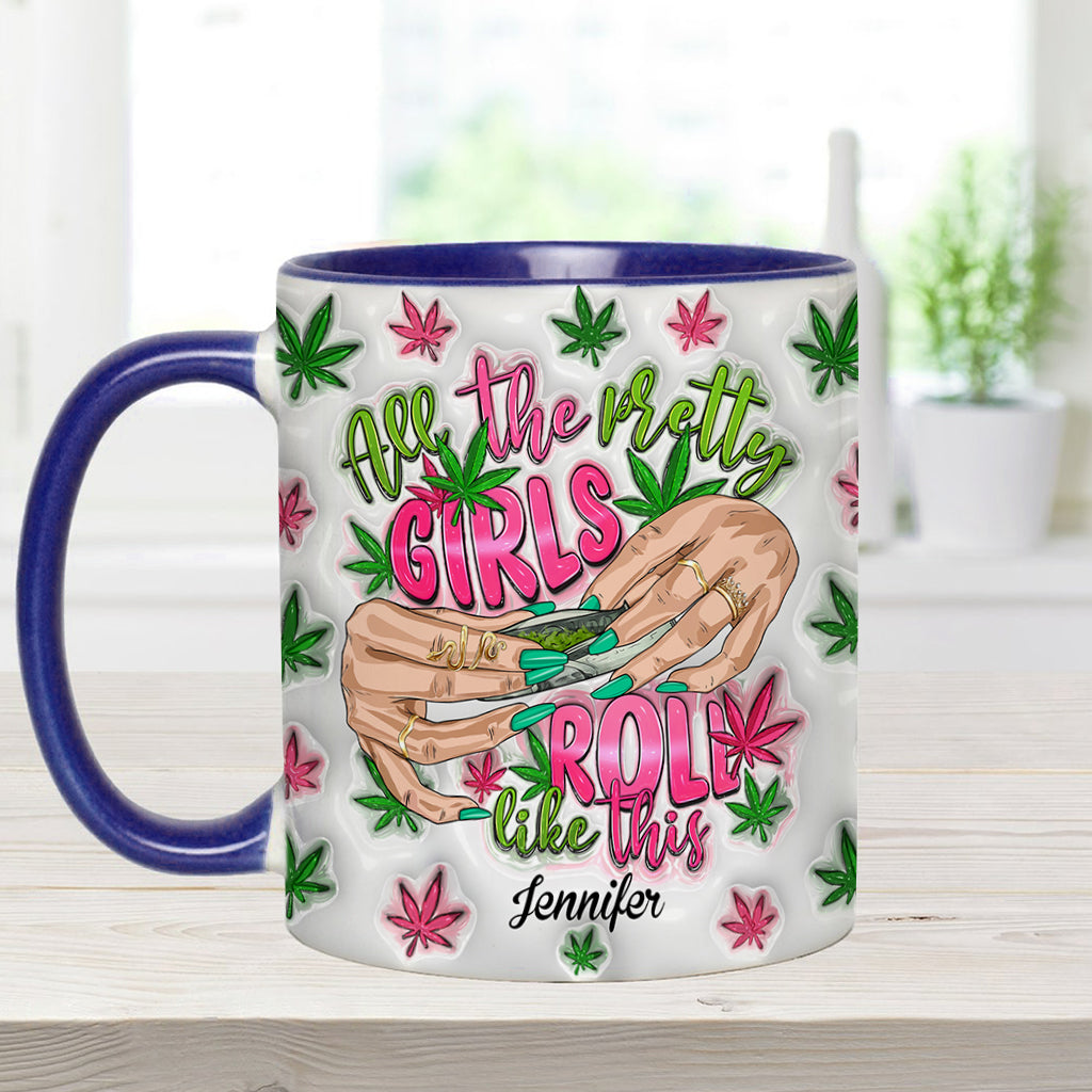 So rollen alle hübschen Mädchen – personalisierter Becher mit Weed-Akzent