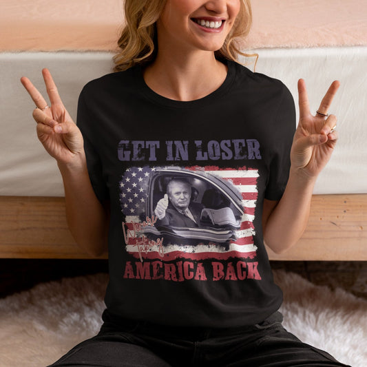 Steig ein, Verlierer! Wir holen uns Amerika zurück! Trump-Shirt, Unterstütze Trump-Shirt, Make America Great Again-Shirt, Trump für Präsident – ​​T-Shirt & Hoodie