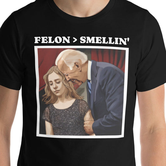 Felon > Smellin' FJB Trump Felony T-Shirt - Still Voting Trump, Trump 2024 T-Shirt & Hoodie