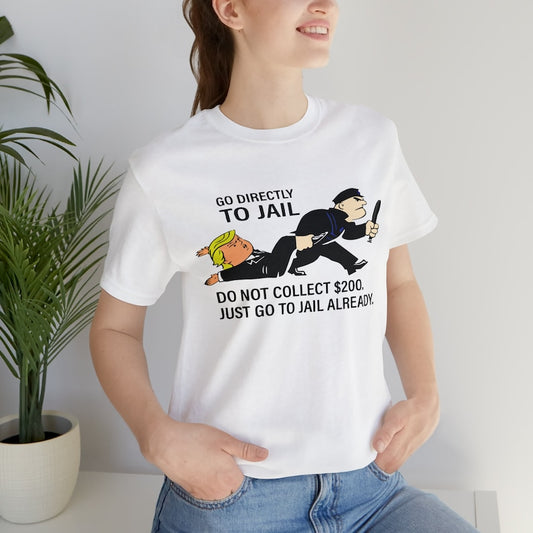 „Geh direkt ins Gefängnis, kassiere nicht 200 Dollar“-T-Shirt, Trump-Monopoly-Spiel-T-Shirt-Geschenk, Trump-geht-ins-Gefängnis-T-Shirts & Hoodie