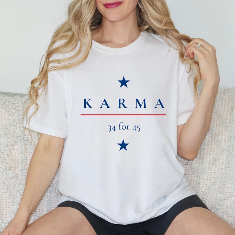 T-shirt politique, version Karma 34 pour 45, t-shirt Trump 2024, t-shirt unisexe, t-shirt et sweat à capuche pour voter