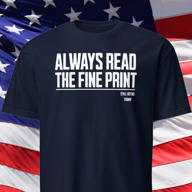 Lisez toujours les petits caractères, T-shirt humoristique « Je vote toujours pour Trump », Coupable, condamné, 2024, T-shirt et sweat à capuche, cadeau pour le jour des élections