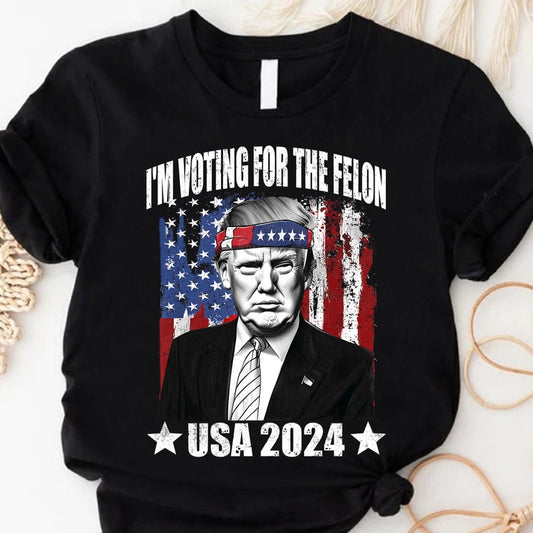 Ich wähle den FeI0n-Präsidenten – T-Shirt, Amerikanisches 2024-Shirt, Lustiges Unabhängigkeitstags-T-Shirt, Patriotisches 2024-Shirt & Hoodie