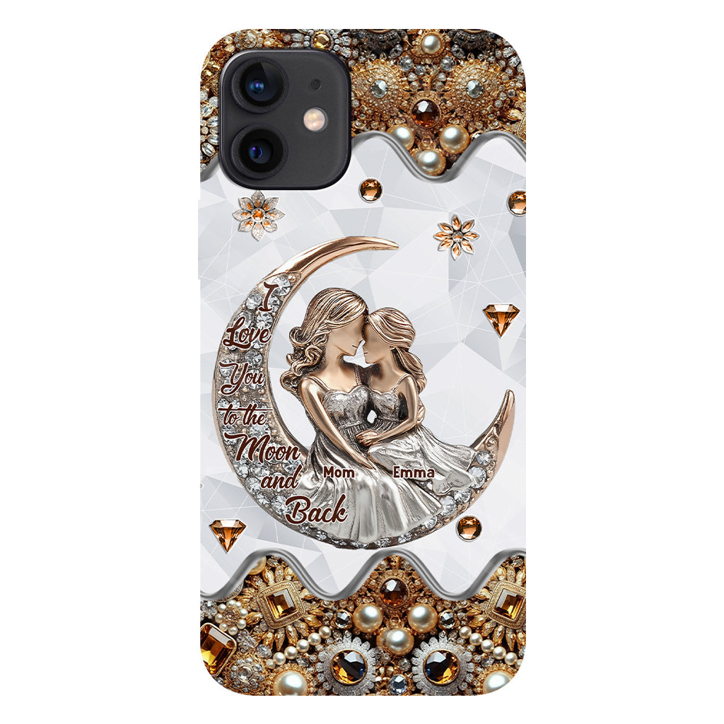 I Love You To The Moon And Back - Personalized Mother Full Print Phone Case