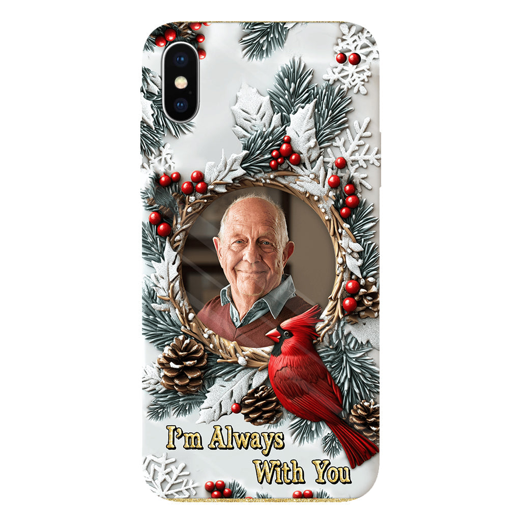 I'm Always With You - Personalized Memorial Full Print Phone Case