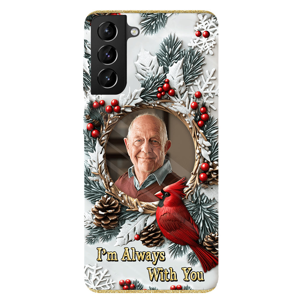 I'm Always With You - Personalized Memorial Full Print Phone Case