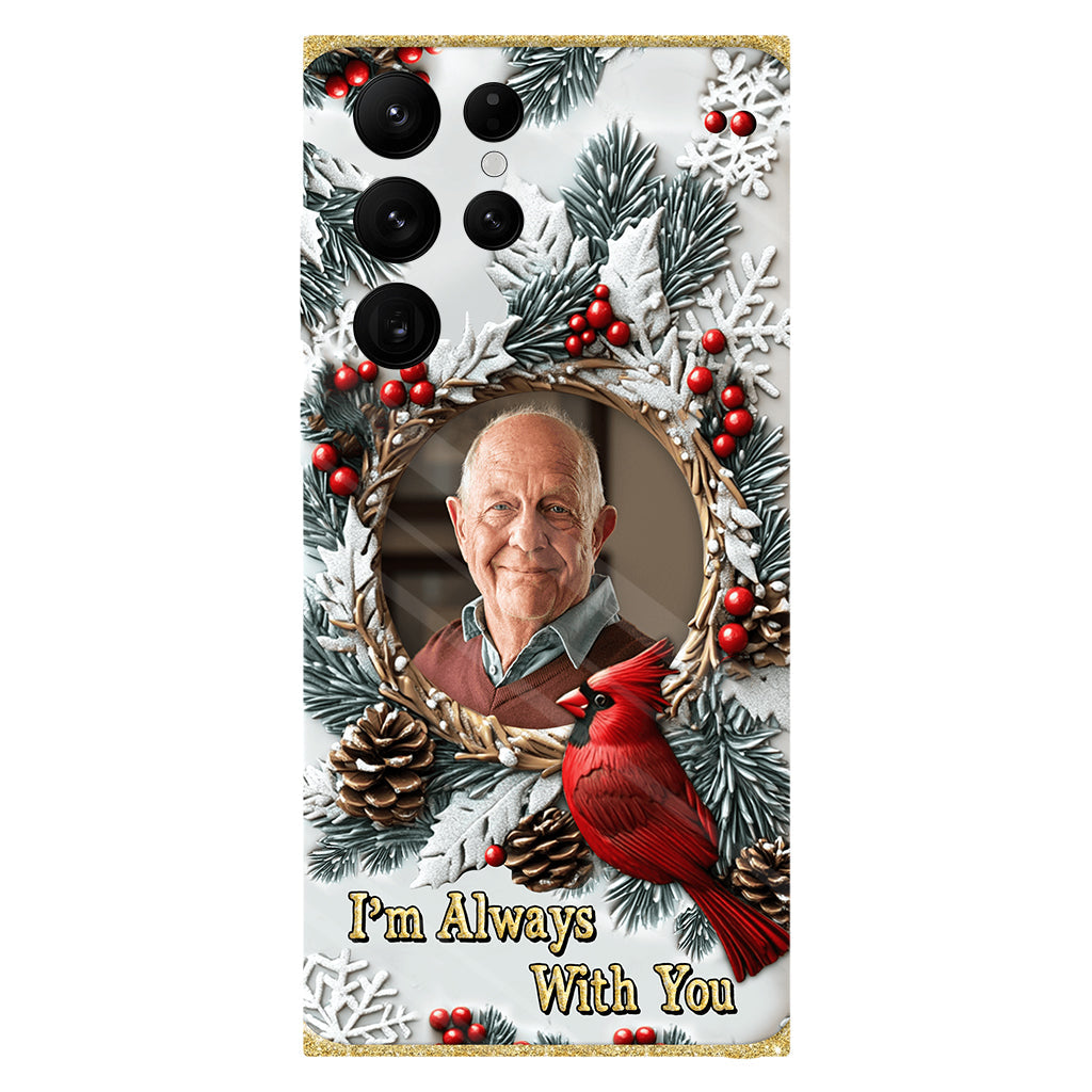 I'm Always With You - Personalized Memorial Full Print Phone Case