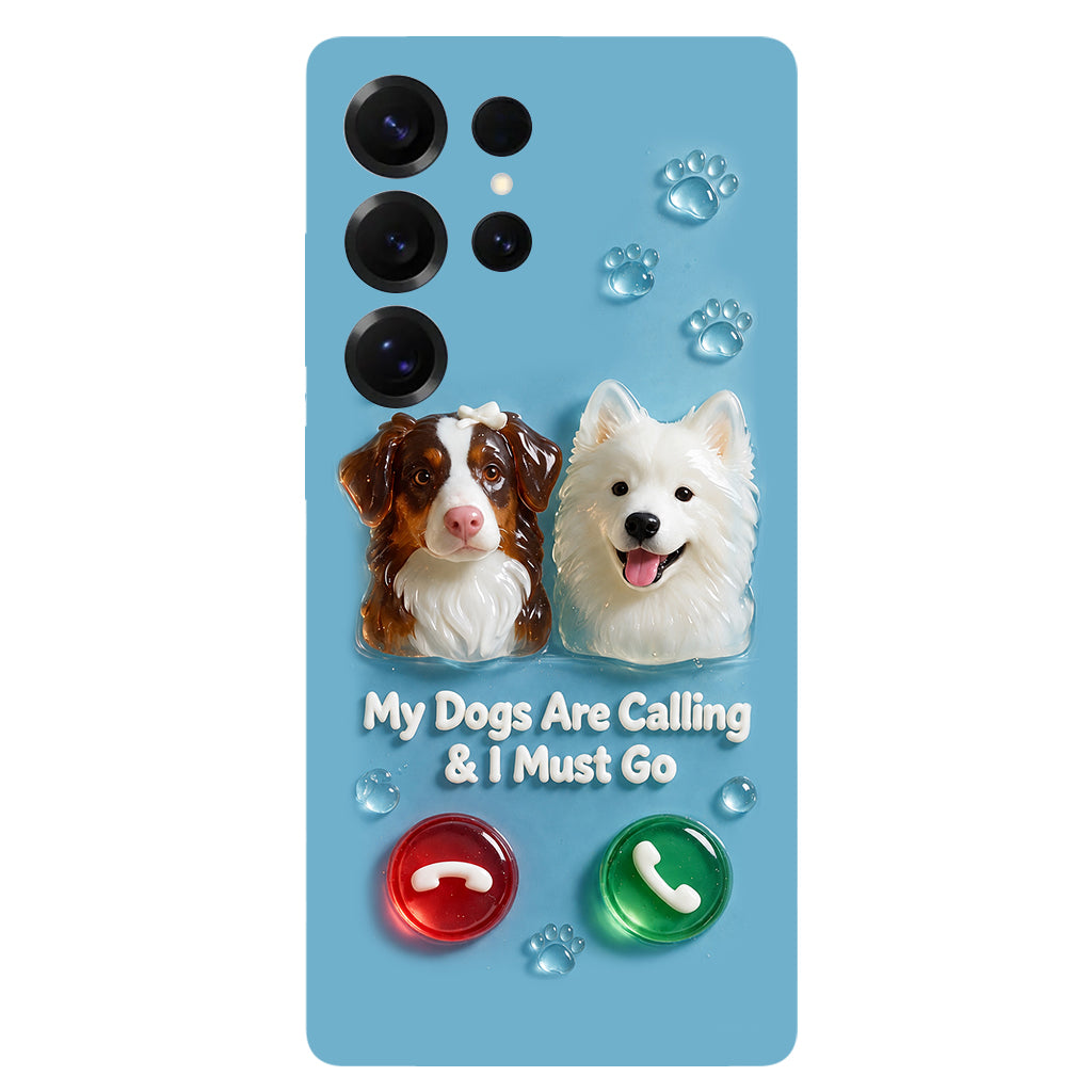 My Dogs Are Calling & I Must Go - Personalized Dog Full Print Phone Case