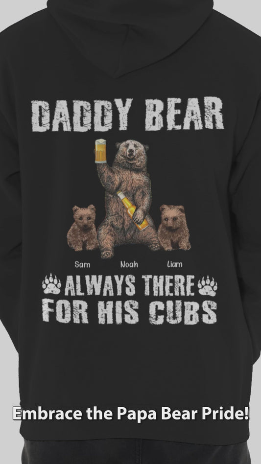 Daddy Bear Always There for His Cubs - Personalized Father T-shirt and Hoodie