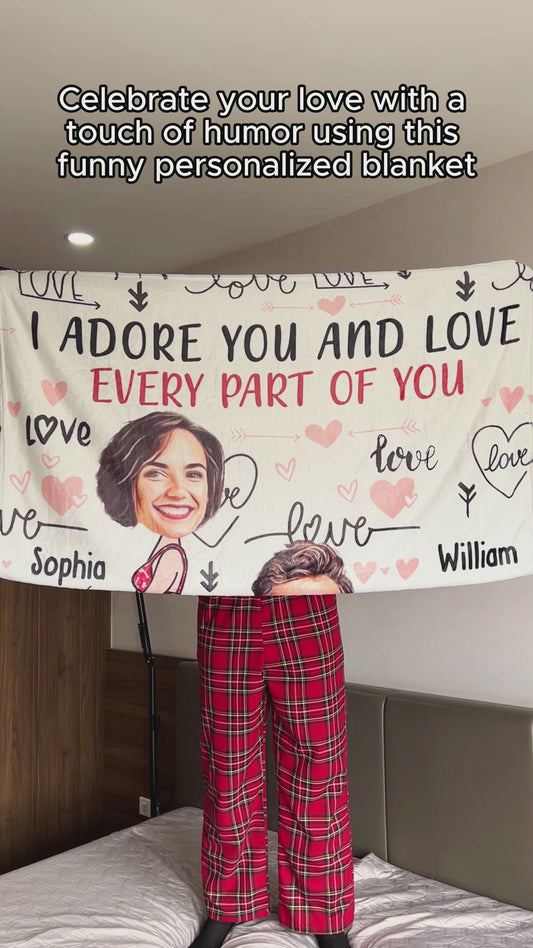 I Adore You And Love Every Part Of You Custom Face Upload Image - Personalized Couple Blanket