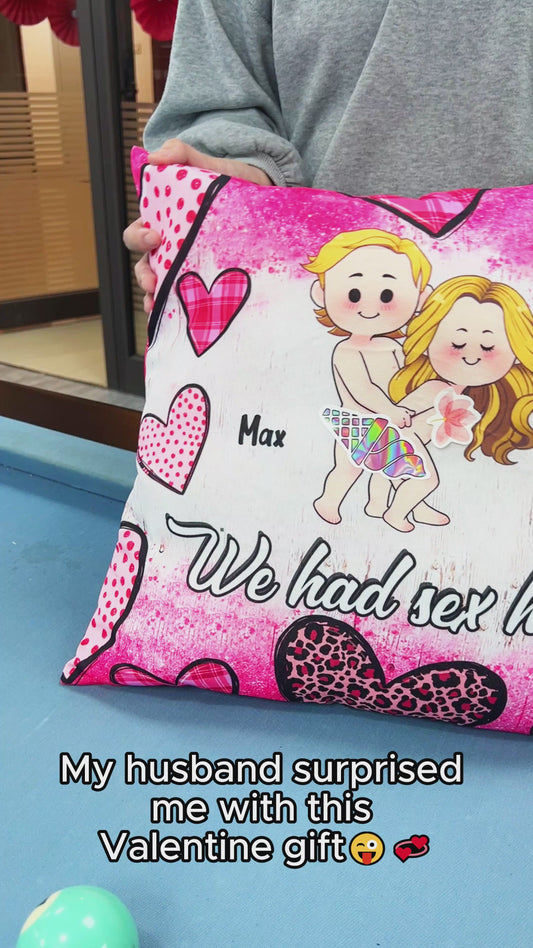 We Had Sex Here And Here - Personalized Couple Throw Pillow