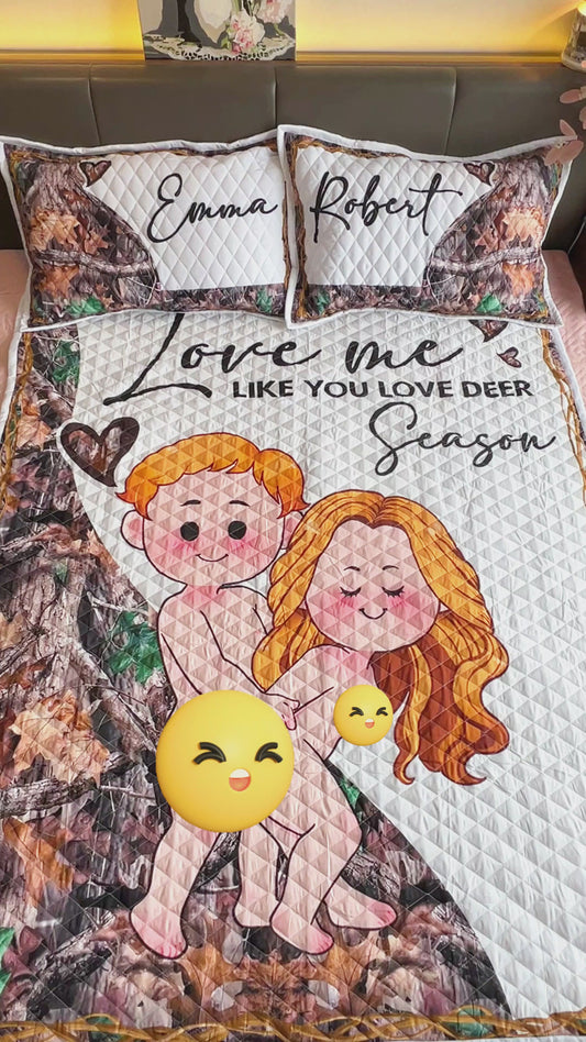 Love Me Like You Love Deer Season - Personalized Hunting Quilt Set