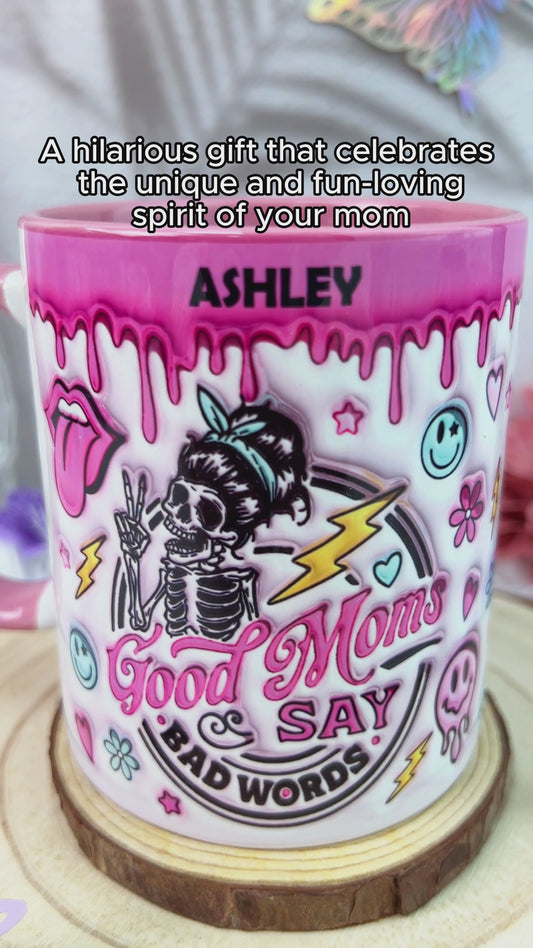 Good Moms Says Bad Words - Personalized Mother Accent Mug
