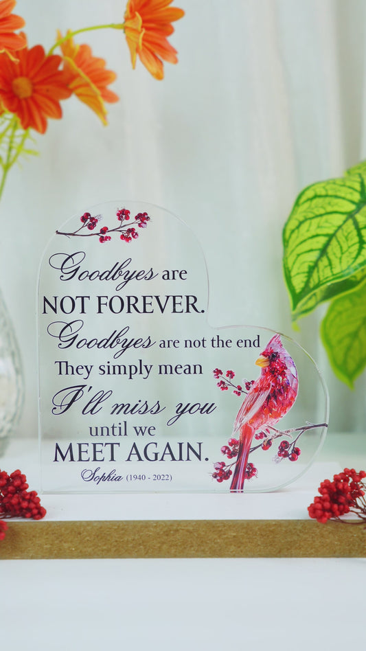 Goodbyes Are Not Forever - Personalized Memorial Custom Shaped Acrylic Plaque