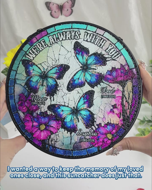 I'm Always With You - Personalized Memorial Stained Glass Suncatcher