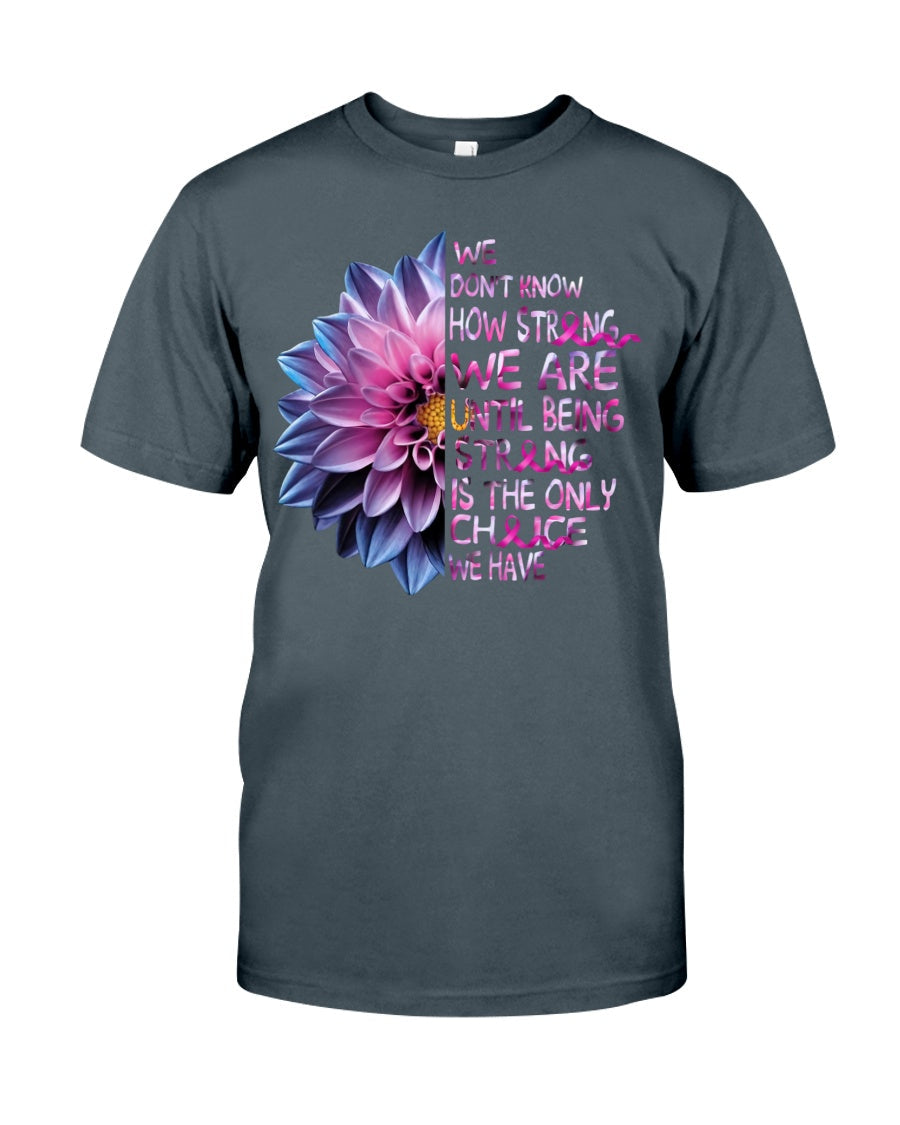 Nous ne savons pas à quel point nous sommes fortes - T-shirt et sweat à capuche de sensibilisation au cancer du sein 0822